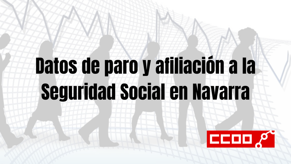 Datos de paro y afiliación a la Seguridad Social en Navarra.