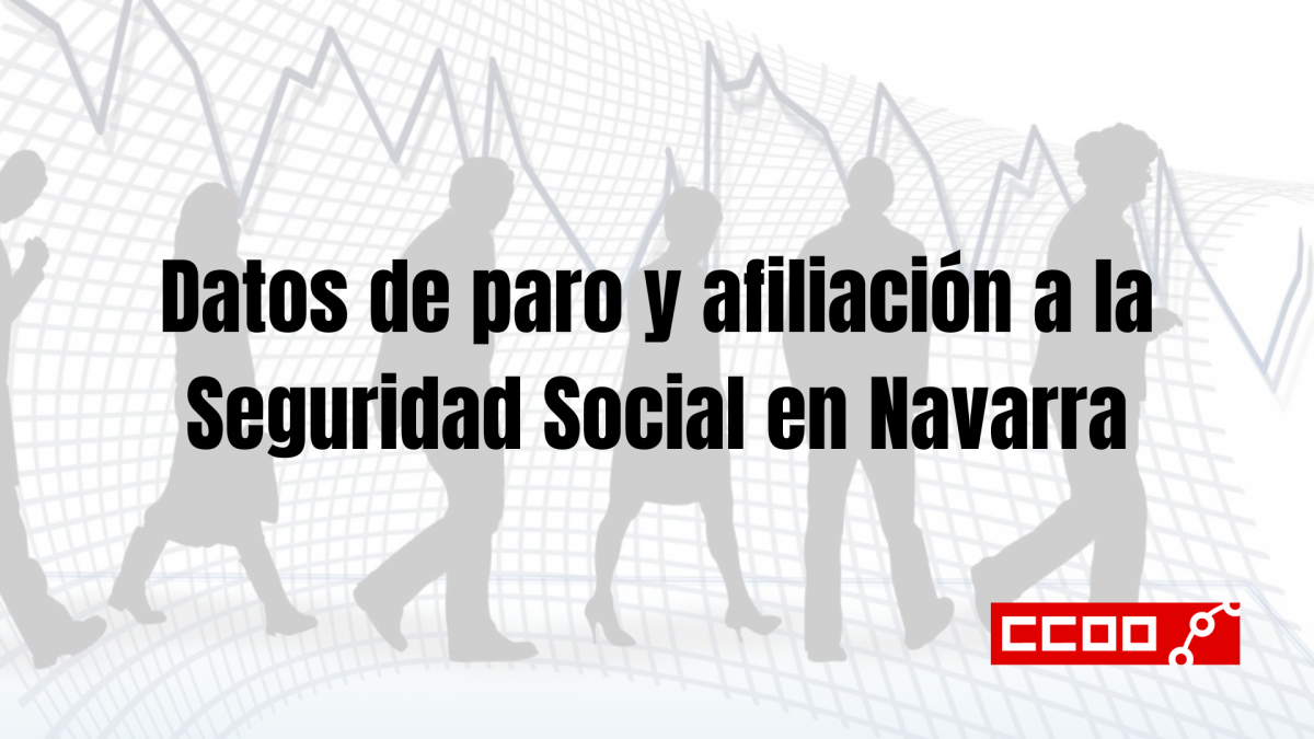 Datos del paro y afiliación a la Seguridad Social en Navarra.
